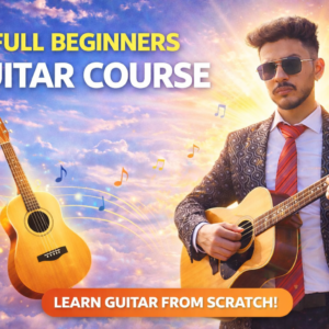 Complete Beginner Guitar Course (Acoustic)